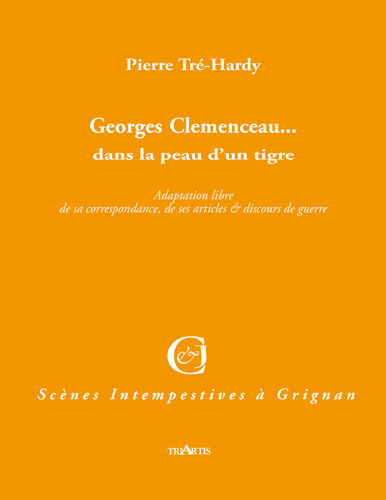 Georges Clemenceau… Dans la peau d'un tigre