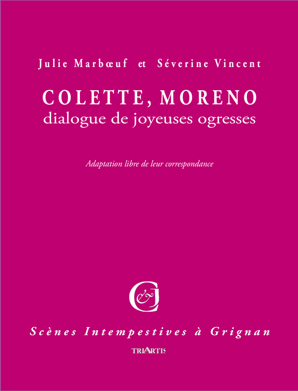 couverture du livre : Colette, Moreno dialogue de joyeuses ogresses