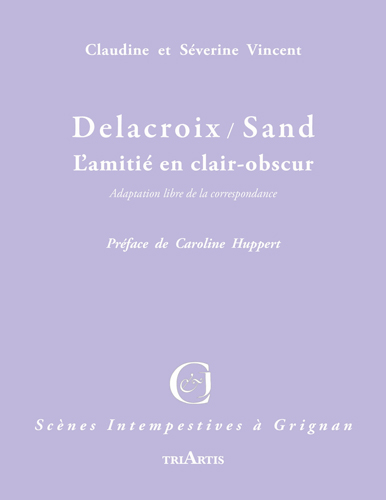 Delacroix / Sand, l'amitié en clair-obscur
