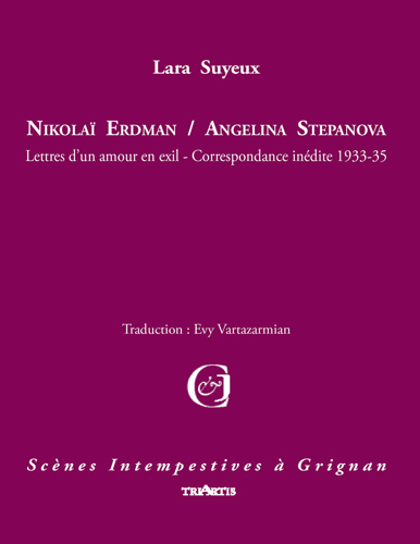 couverture du livre : Nikolaï Erdman / Angelina Stepanova, Lettres d'un amour en exil