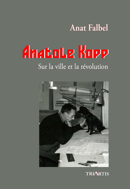 couverture du livre Anatole Kopp - Sur la ville et la révolution