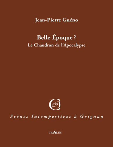 Belle Epoque ? Le Chaudron de l'Apocalypse