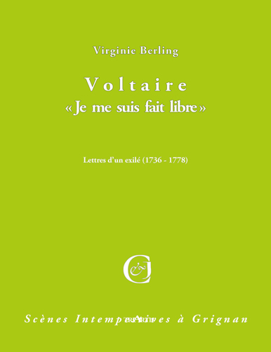 Voltaire  Je me suis fait libre