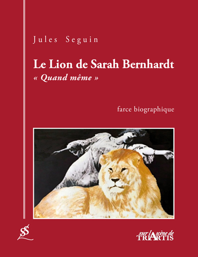 Le Lion de Sarah Bernhardt