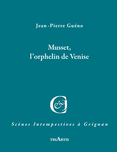 couverture du livre : Musset, l'orphelin de Venise 