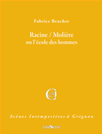 Racine / Molière ou l'école des hommes