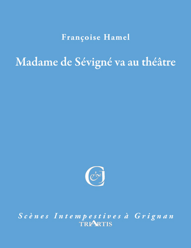 Madame de Sévigné va au théâtre